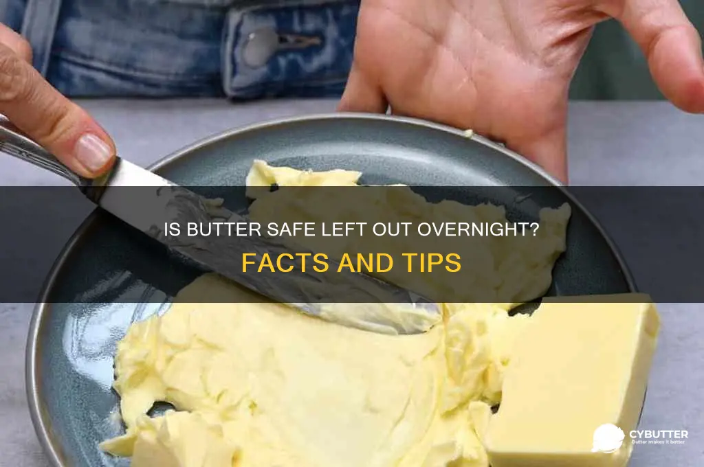 is butter good out all night