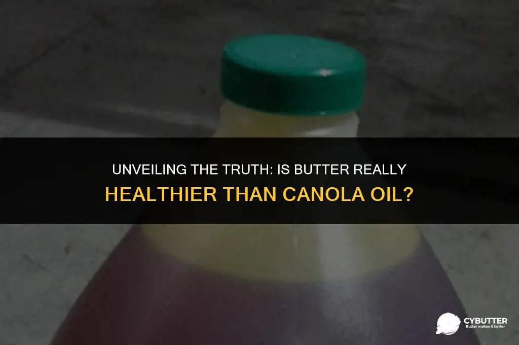 is butter healthier than canola oil