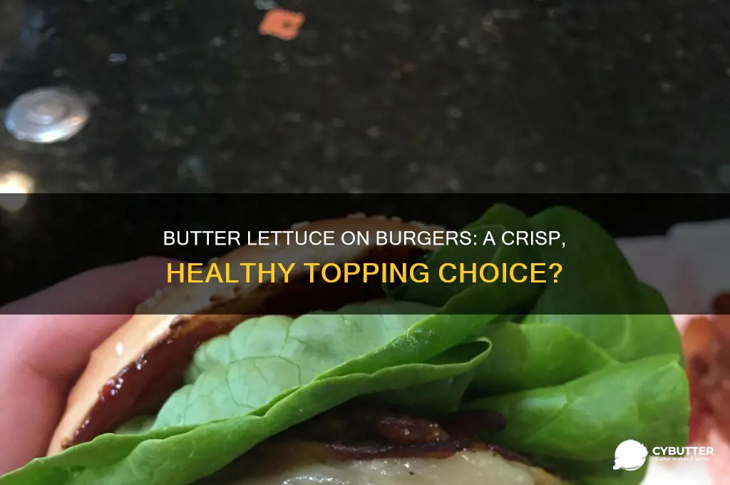 is butter lettuce good for burgers