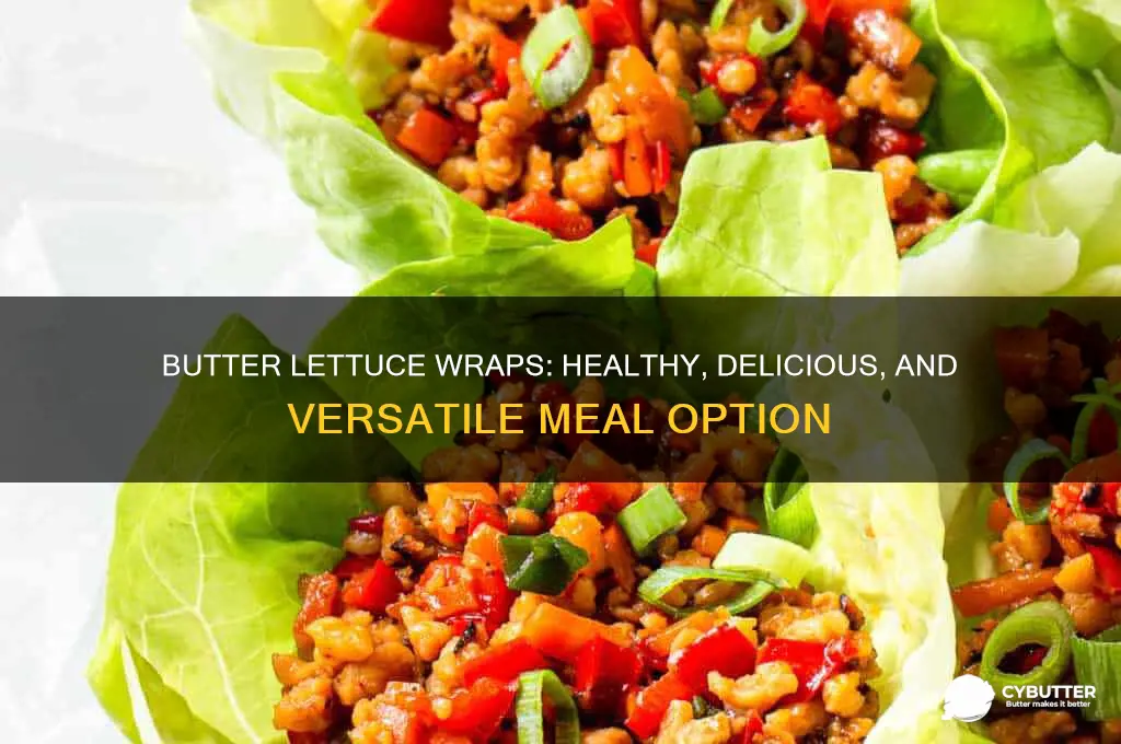 is butter lettuce good for wraps