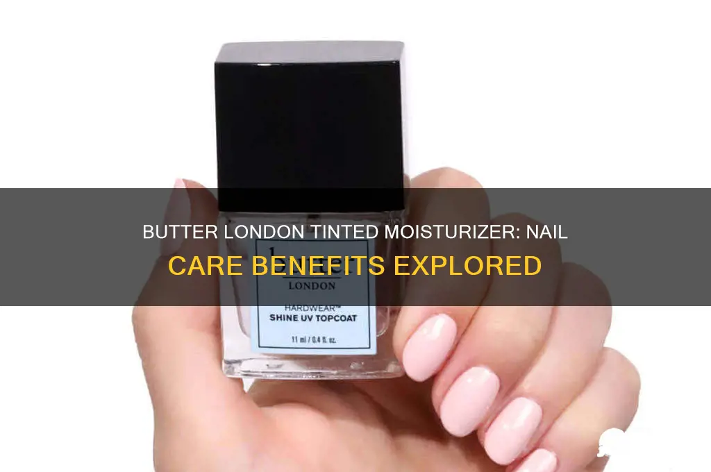 is butter london tinted moisturizer good for nails