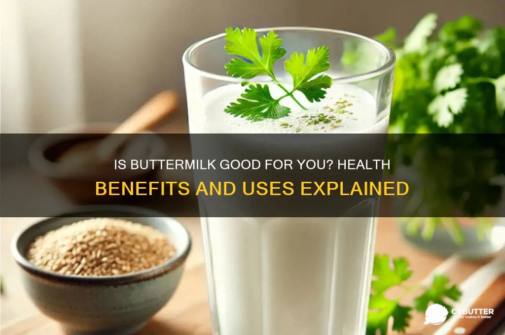 is butter milk good
