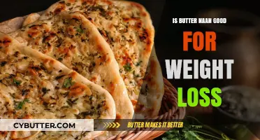 Butter Naan and Weight Loss: Healthy Choice or Diet Saboteur?