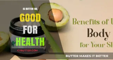 Is Butter Oil Healthy? Uncovering the Truth About Its Benefits