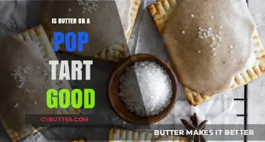 Butter on Pop-Tarts: A Delicious Twist or Culinary Crime?