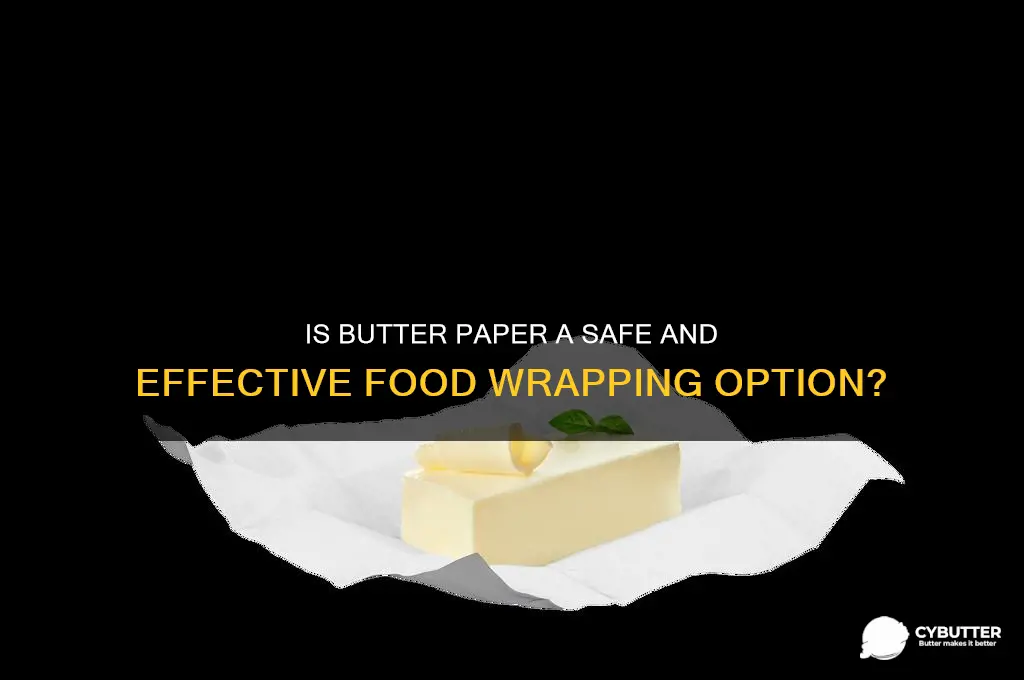 is butter paper good for wrapping food