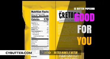 Is Butter Popcorn Healthy? Uncovering the Truth Behind This Snack