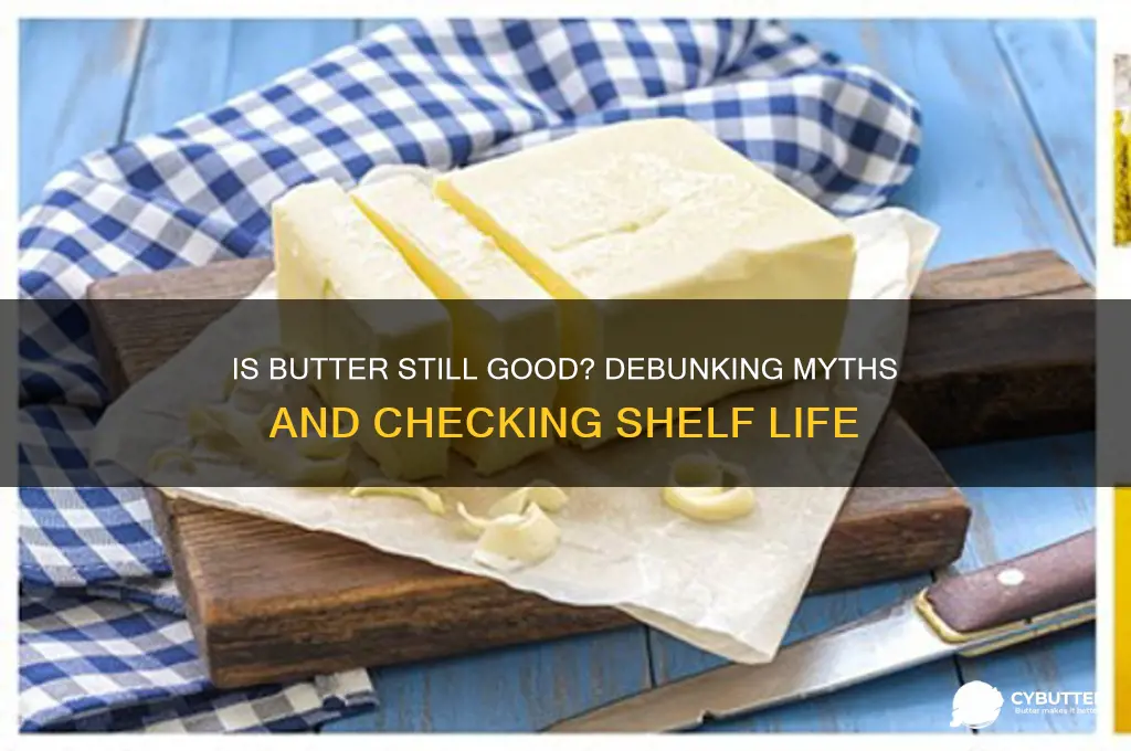 is butter still good