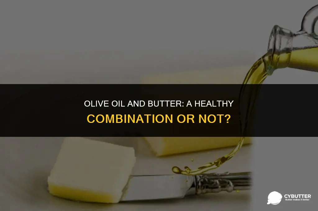 is butter with olive oil healthy