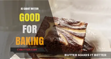 Is Cabot Butter Good for Baking? A Delicious Dairy Debate