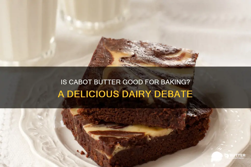 is cabot butter good for baking