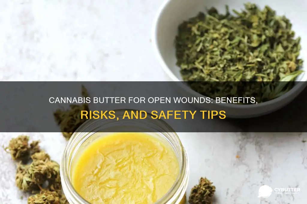 is cannibas butter good for open wounds