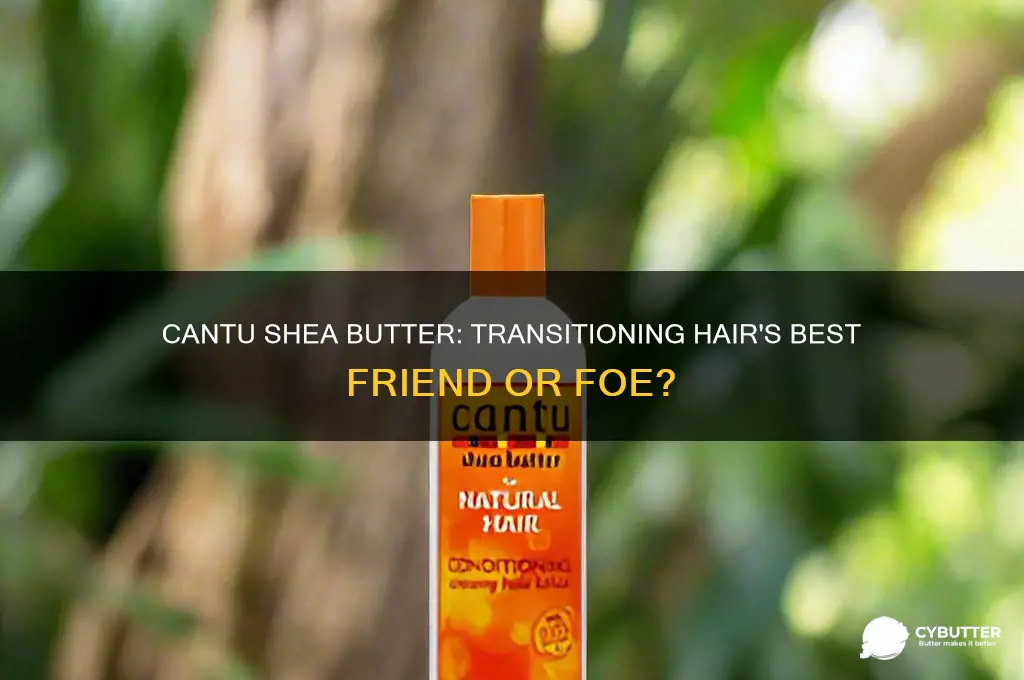 is cantu shea butter good for transitioning hair