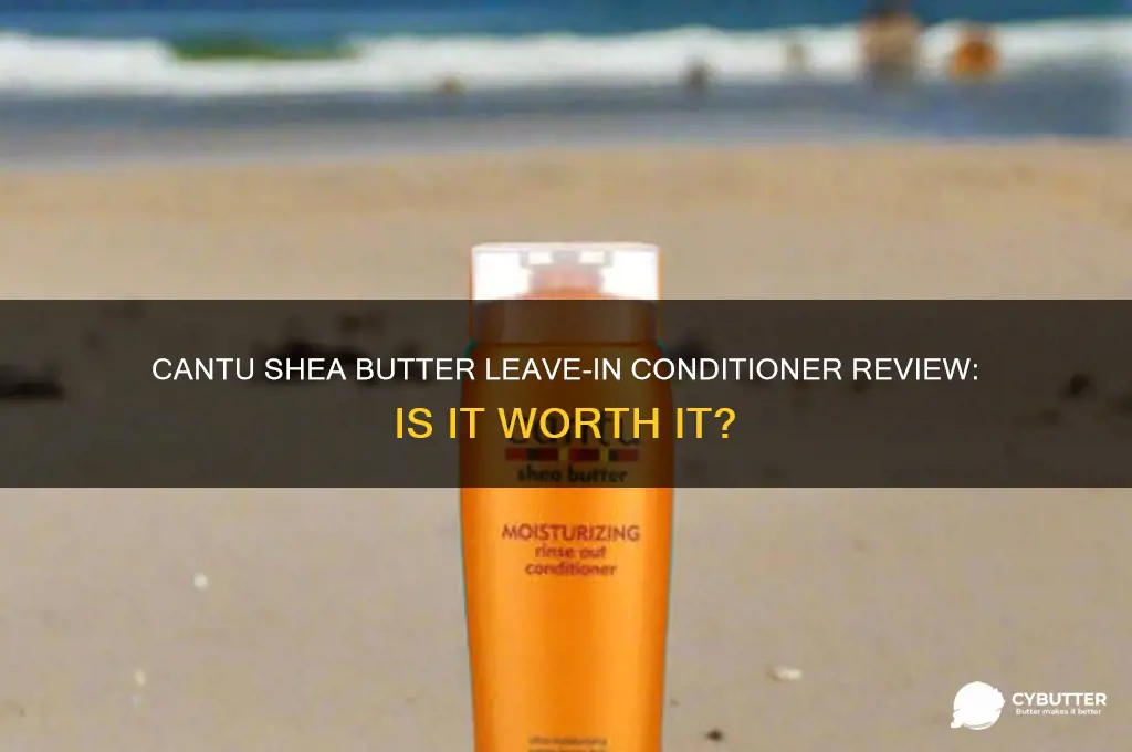 is cantu shea butter leave in conditioner good