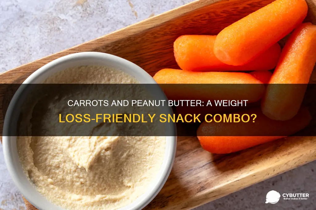 is carrots and peanut butter good for weight loss