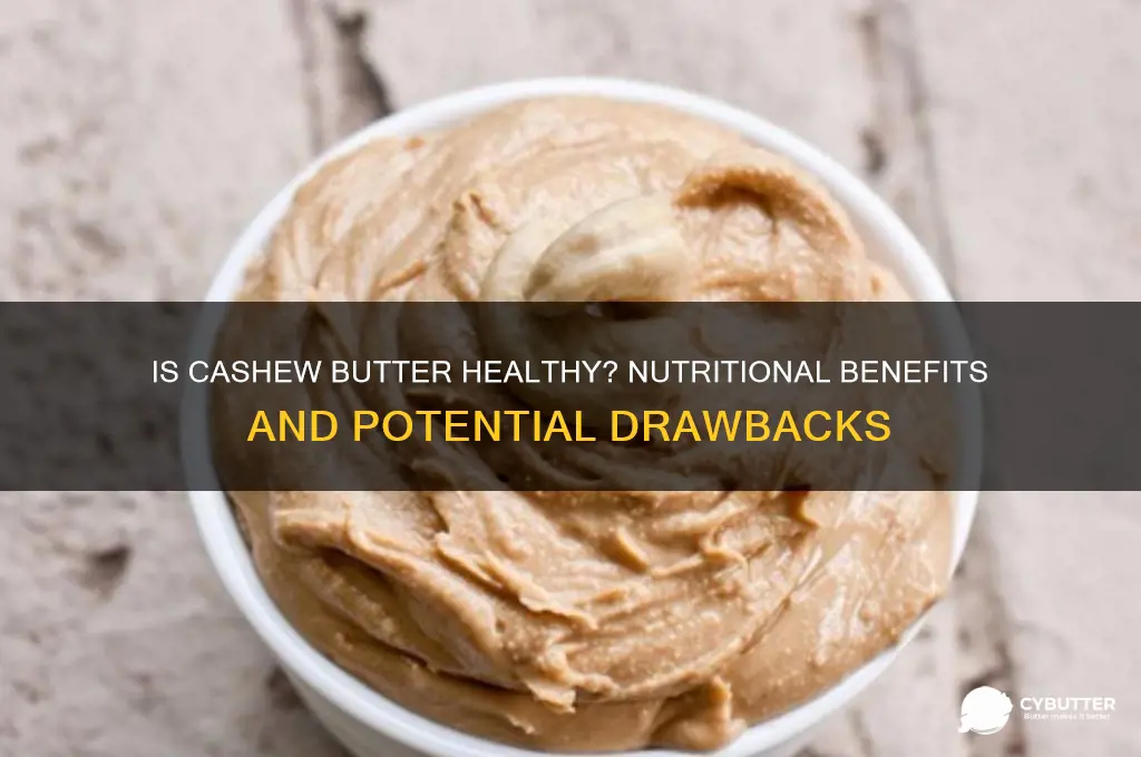 is casew butter good for you
