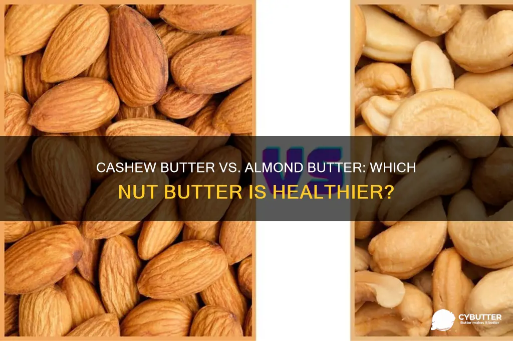 is cashew butter as good for you as almond butter