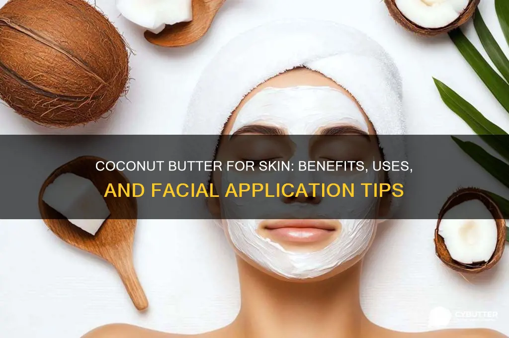 is ccoconut butter good to put on your face