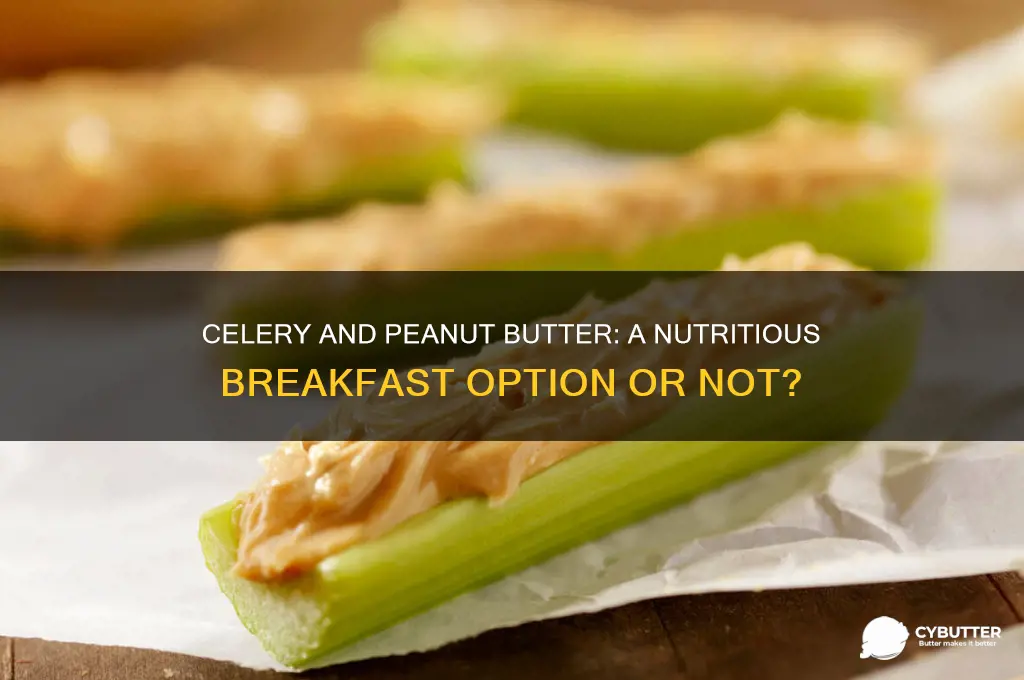 is celery and peanut butter a good breakfast
