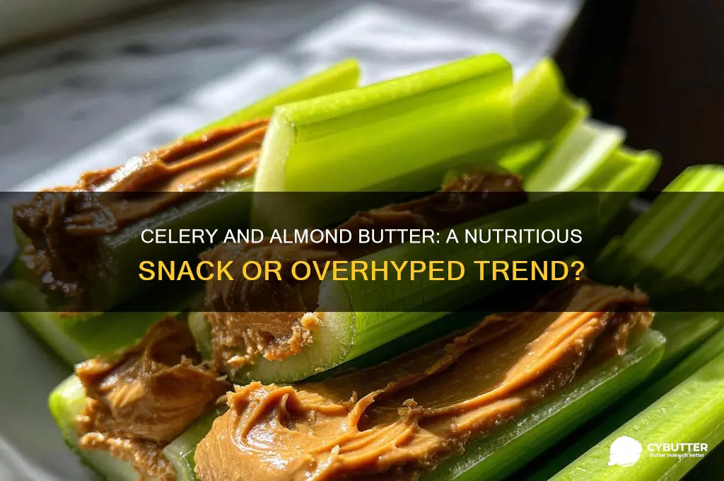is celery with almond butter good for you