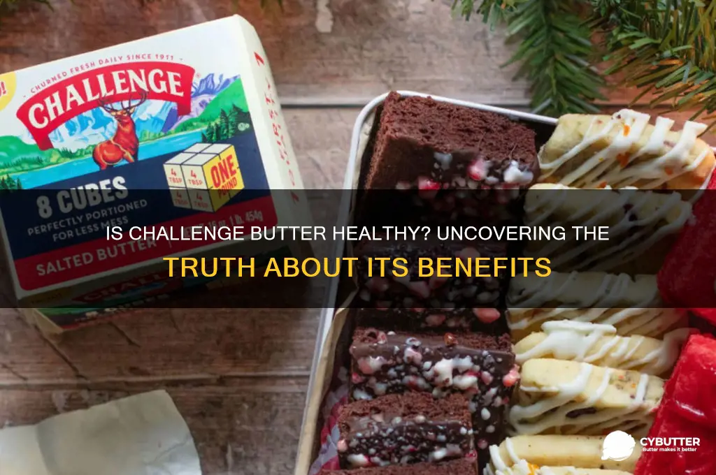 is challenge butter good for you