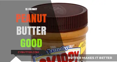 Is Chunky Peanut Butter Good? Crunchy Benefits and Tasty Truths