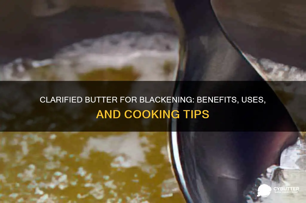 is clareid butter good for blacking