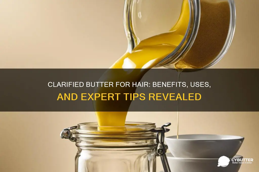 is clarified butter good for hair