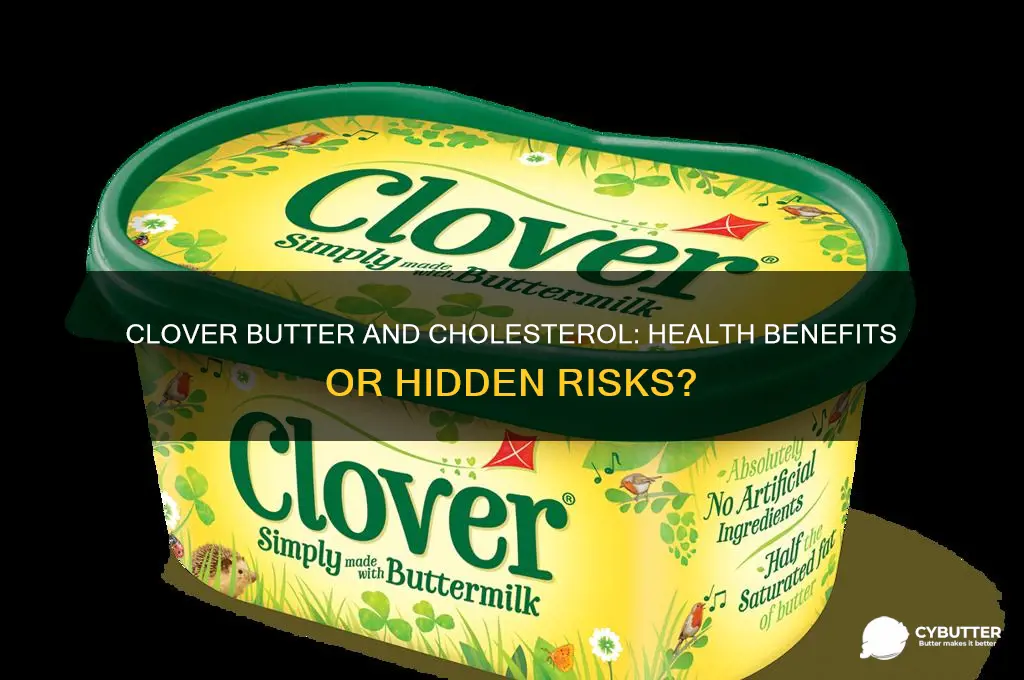 is clover butter good for cholesterol