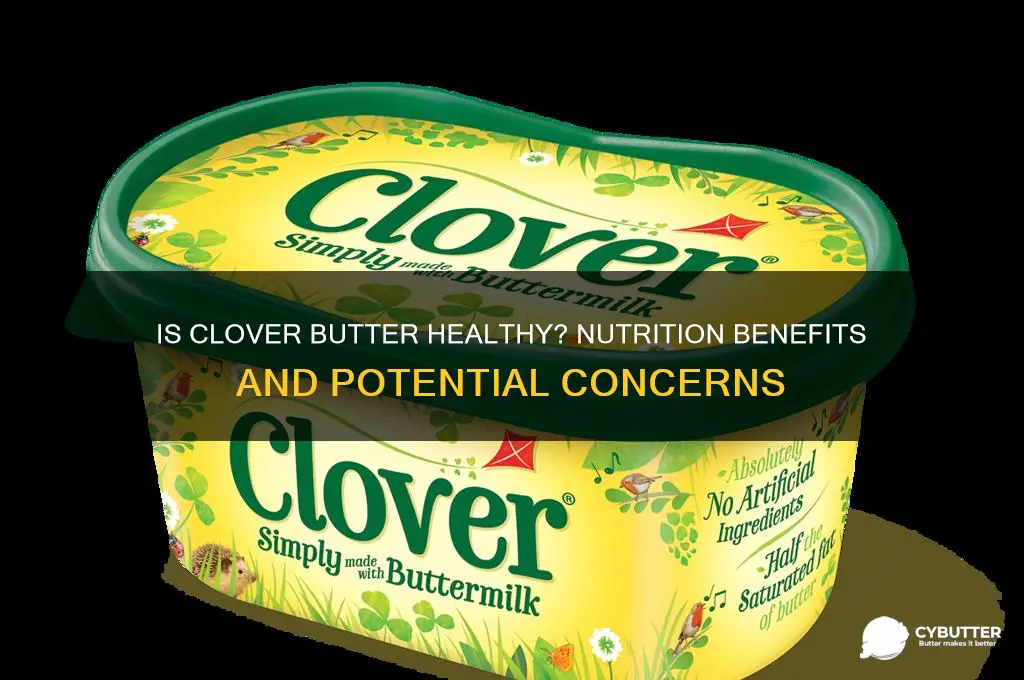 is clover butter good for you