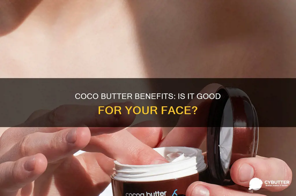 is coco butter good for face