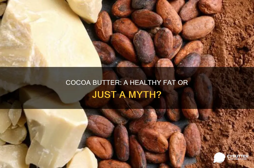 is cocoa butter a good fat