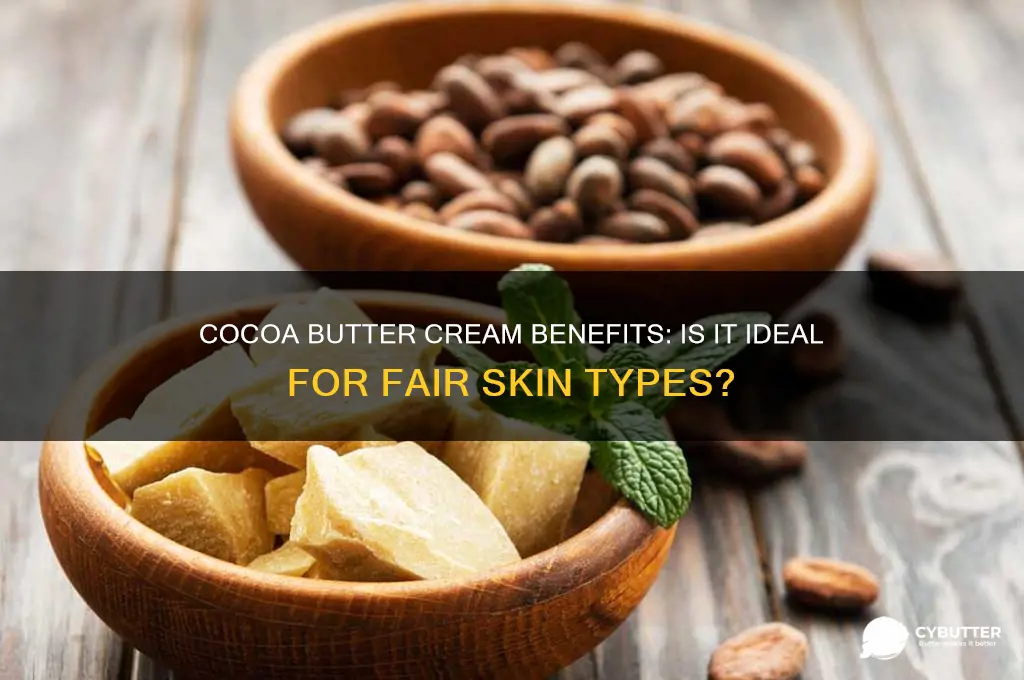 is cocoa butter cream good for fair skin
