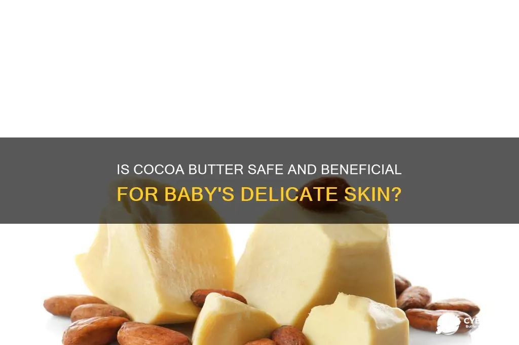 is cocoa butter good for babies skin