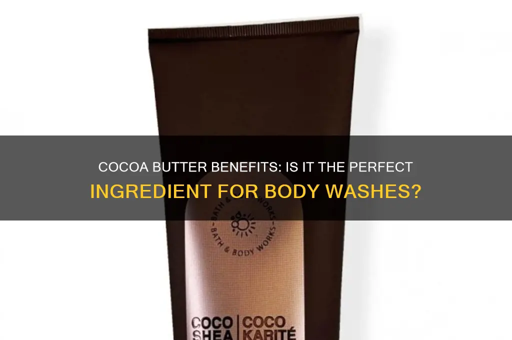 is cocoa butter good for body washes