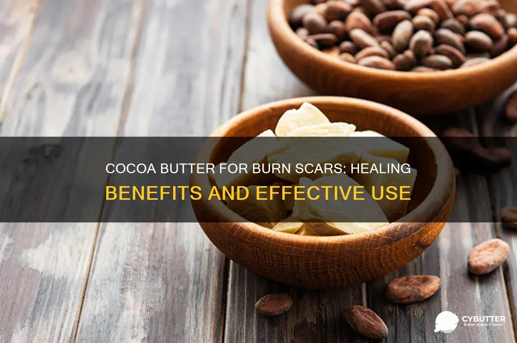 is cocoa butter good for burn scars