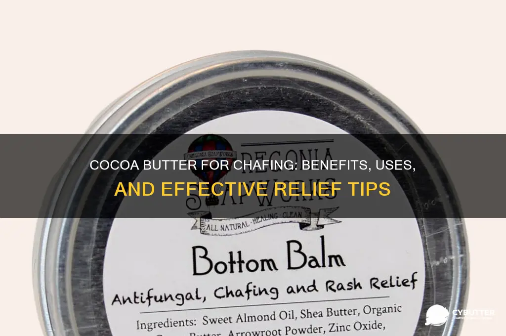 is cocoa butter good for chafing