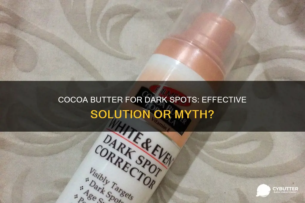 is cocoa butter good for dark spots
