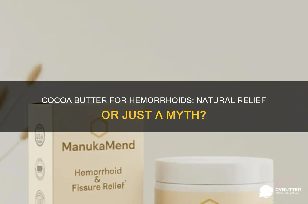 is cocoa butter good for hemorrhoids