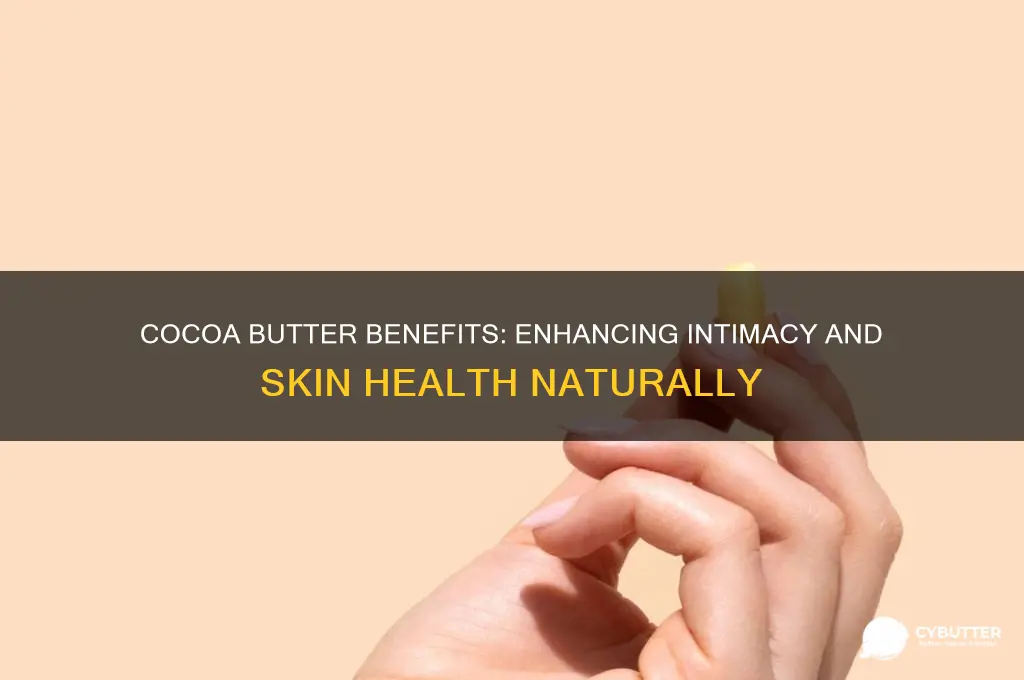 is cocoa butter good for intimitaes