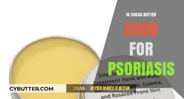 Cocoa Butter for Psoriasis: Benefits, Uses, and Skin Relief Tips