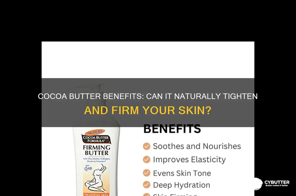 is cocoa butter good for tightening skin
