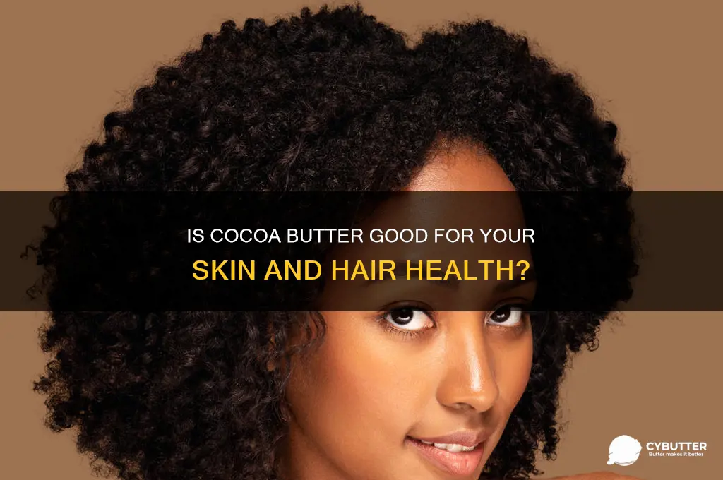 is cocoa butter good for