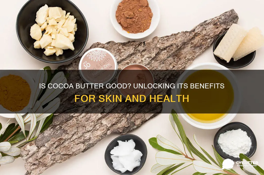 is cocoa butter good