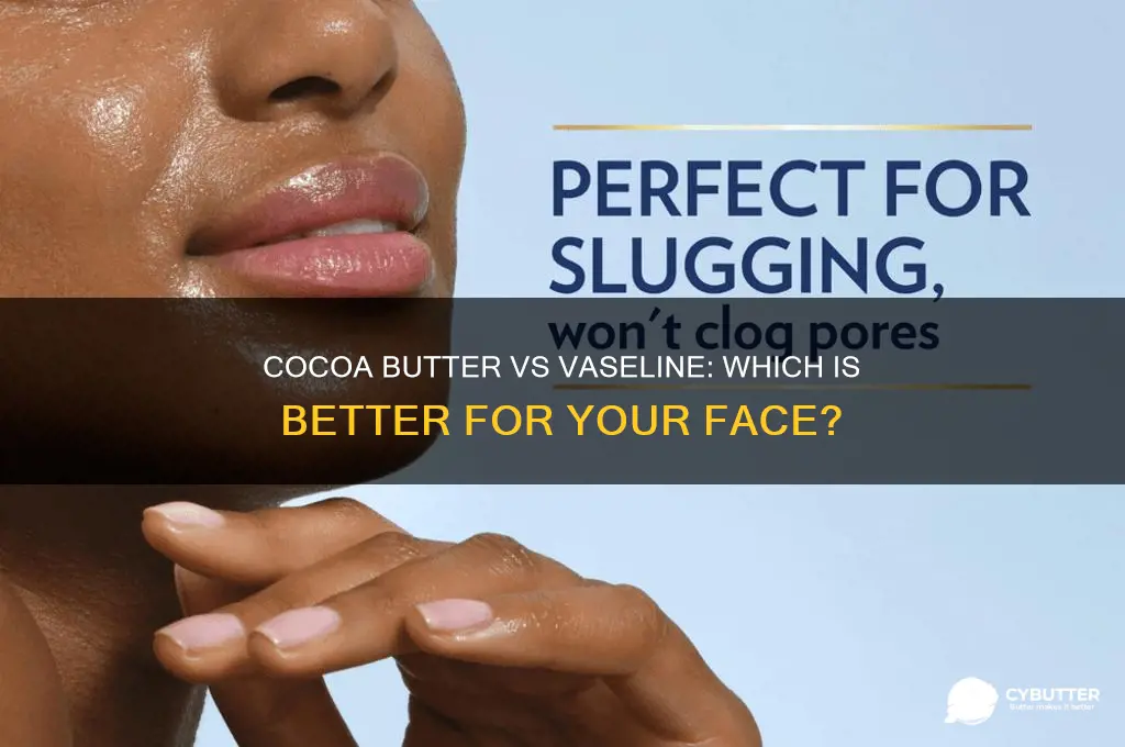 is cocoa butter vaseline good for your face