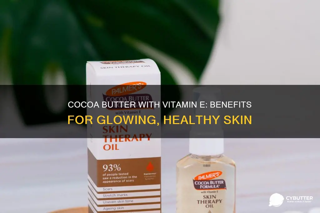 is cocoa butter with vitamin e good for your face