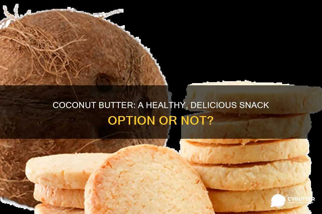 is coconut butter a good snack
