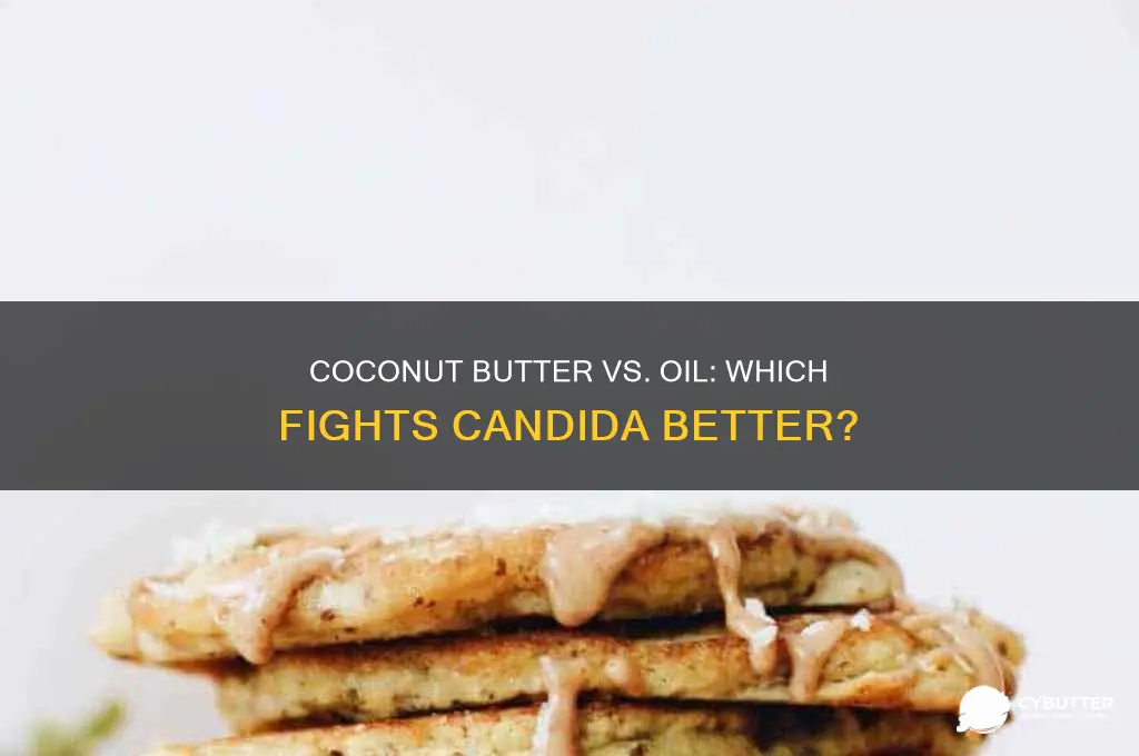 is coconut butter good for treating candida like the oil