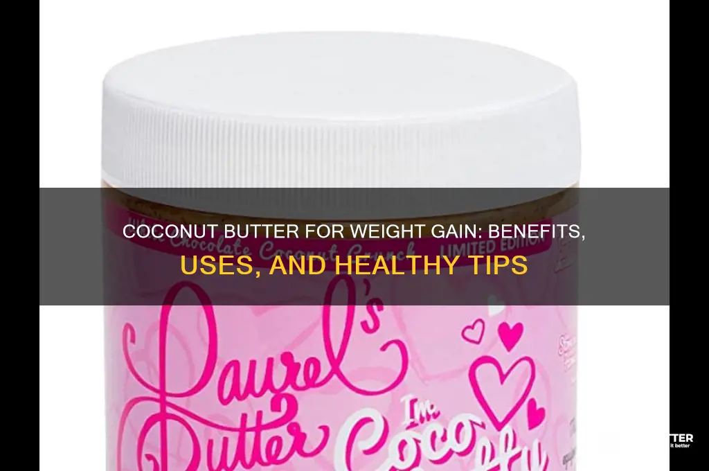 is coconut butter good for weight gain