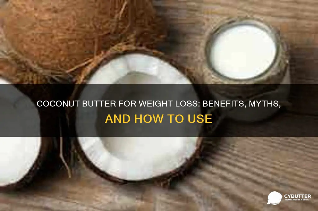is coconut butter good for weight loss